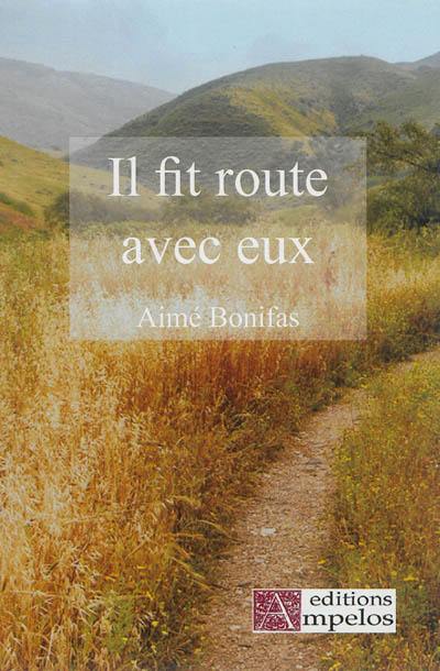 Il fit route avec eux : notes de prédications