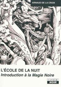 L'école de la nuit : introduction à la magie noire