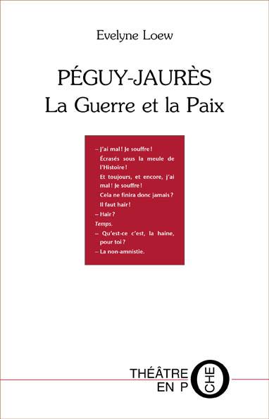 Péguy-Jaurès : la guerre et la paix