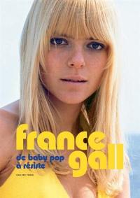 France Gall : de Baby pop à Résiste