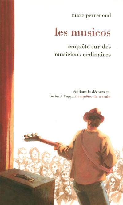 Les musicos : enquête sur des musiciens ordinaires