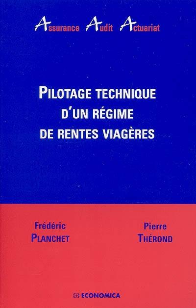 Pilotage technique d'un régime de rentes viagères