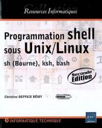 Programmation shell sous Unix-Linux : sh (Bourne), ksh, bash