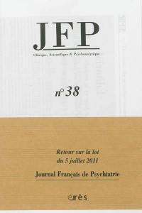 JFP Journal français de psychiatrie, n° 38. Retour sur la loi du 5 juillet 2011