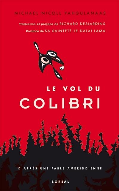 Le vol du colibri : d'après une légende amérindienne