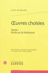 Oeuvres choisies. Vol. 1. Ecrits sur la littérature