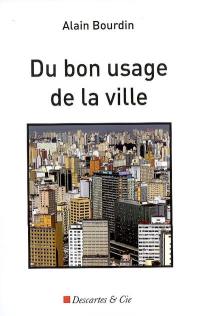 Du bon usage de la ville