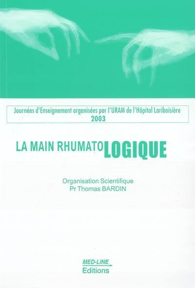 La main rhumatologique : journées d'enseignement 2003