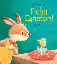 Fichu caneton !