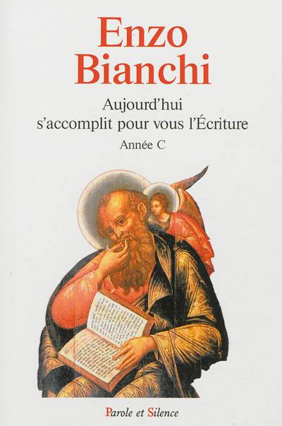 Aujourd'hui s'accomplit pour vous l'Ecriture : l'Evangile des jours de fête, dimanches, solennités du Seigneur, propre des saints : année C