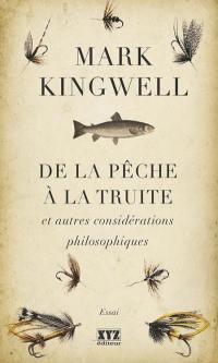 De la pêche à la truite et autres considérations philosophiques