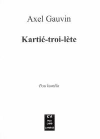 Kartié-troi-lète