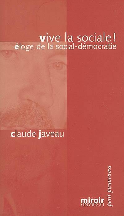 Vive la sociale ! : éloge de la social-démocratie