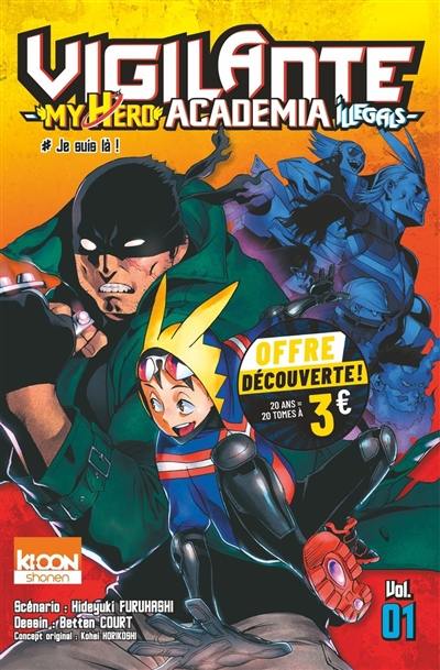 Vigilante, my hero academia illegals. Vol. 1. Je suis là !