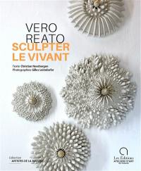 Vero Reato : sculpter le vivant