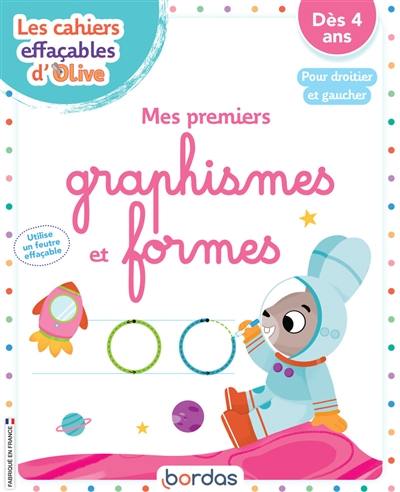 Mes premiers graphismes et formes : pour droitier et gaucher : dès 4 ans