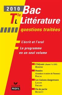 Bac littérature 2010, Tle L : questions traitées : L'Odyssée (chants V à XIII), Homère, Pensées (grandeur et misère de l'homme), Pascal, Les liaisons dangereuses, Laclos, Frears, Fin de partie, Beckett