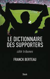 Le dictionnaire des supporters : côté tribunes