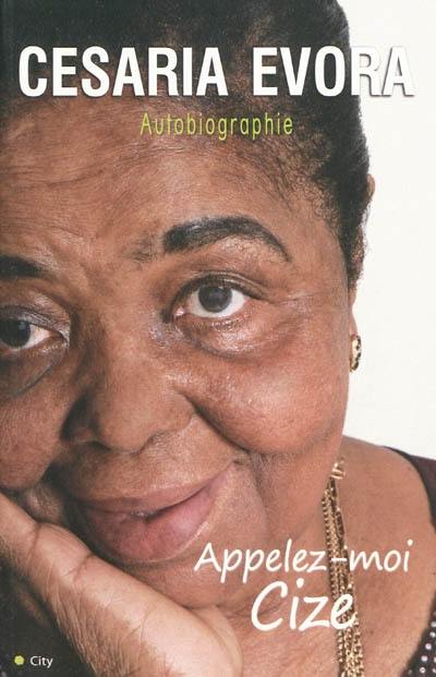 Appelez-moi Cize : autobiographie