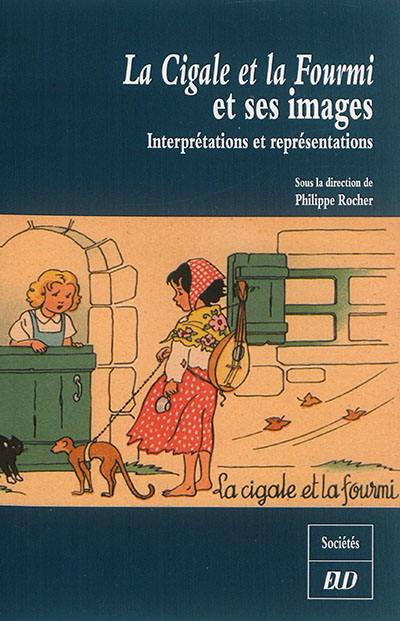 La cigale et la fourmi et ses images : interprétations et représentations