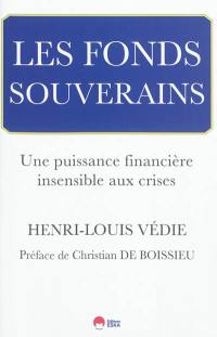 Les fonds souverains : une puissance financière insensible aux crises