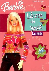 Barbie : livre de jeux : La fête