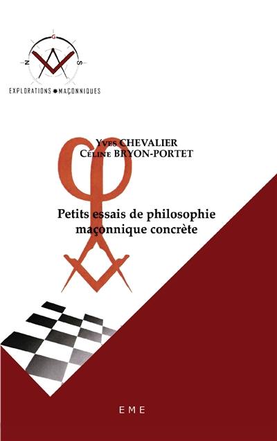 Petits essais de philosophie maçonnique concrète