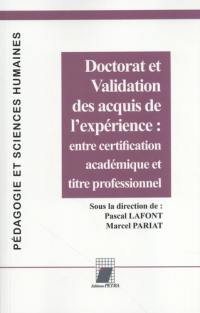 Doctorat et validation des acquis de l'expérience : entre certification académique et titre professionnel