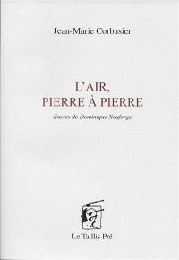 L'air, pierre à pierre