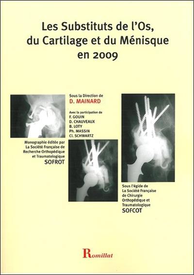 Les substituts de l'os, du cartilage et du ménisque en 2009