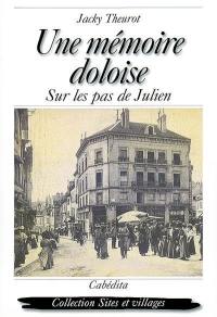 Une mémoire doloise : sur les pas de Julien