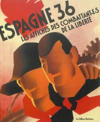 Espagne 36 : les affiches des combattants de la liberté