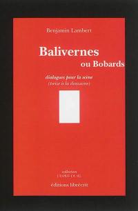 Balivernes ou bobards : dialogues pour la scène : treize à la douzaine