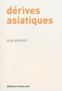 Dérives asiatiques