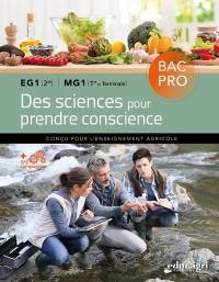 Des sciences pour prendre conscience : bac pro : EG1 (2de), MG1 (1re et terminale)