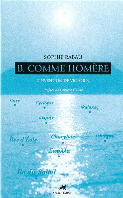 B. comme Homère : l'invention de Victor B.