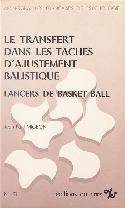 Le Transfert dans les tâches d'ajustement balistique : lancers de basket-ball