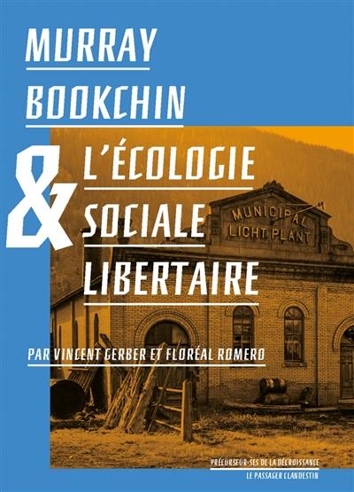 Murray Bookchin & l'écologie sociale libertaire