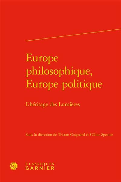 Europe philosophique, Europe politique : l’héritage des Lumières