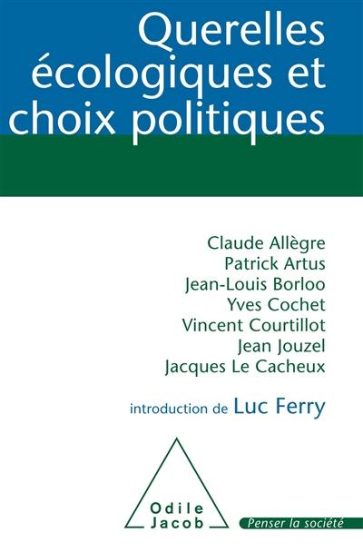 Querelles écologiques et choix politiques