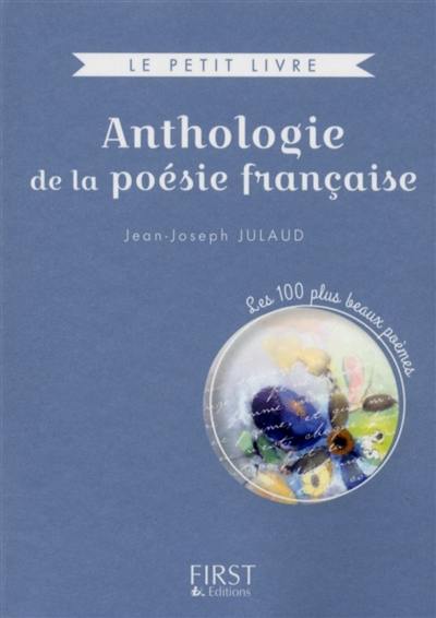 Anthologie de la poésie française : les 100 plus beaux poèmes