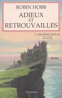 L'assassin royal. Vol. 13. Adieux et retrouvailles