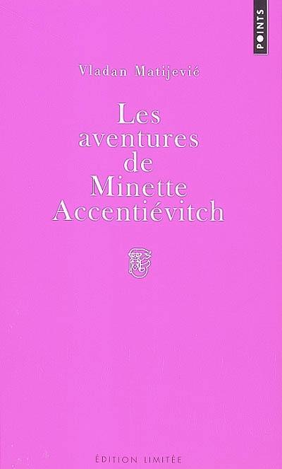 Les aventures de Minette Accentiévitch : court roman de chevalerie