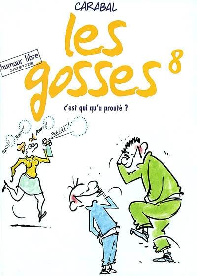 Les gosses. Vol. 8. C'est qui qu'a prouté ?