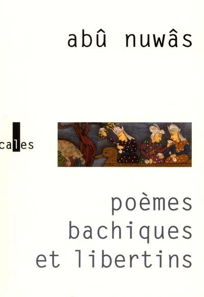 Poèmes bacchiques et libertins