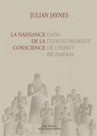 La naissance de la conscience dans l'effondrement de l'esprit bicaméral