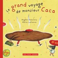 Le grand voyage de monsieur Caca