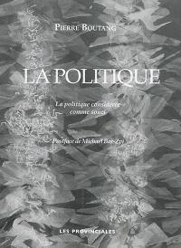 La politique : la politique considérée comme souci. Ce qu'il nous reste