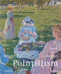 Seurat Signac Van Gogh Ways of Pointillism : Pointillism : Developments and Individual Tendencies