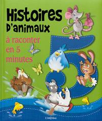 Histoires d'animaux : à raconter en 5 minutes